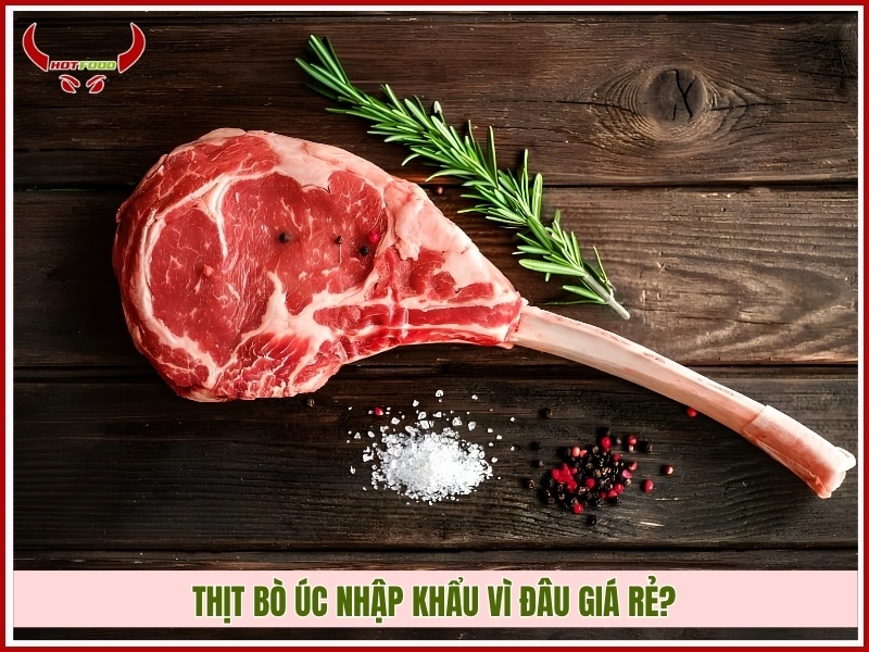 Thịt bò Úc nhập khẩu vì đâu giá rẻ?
