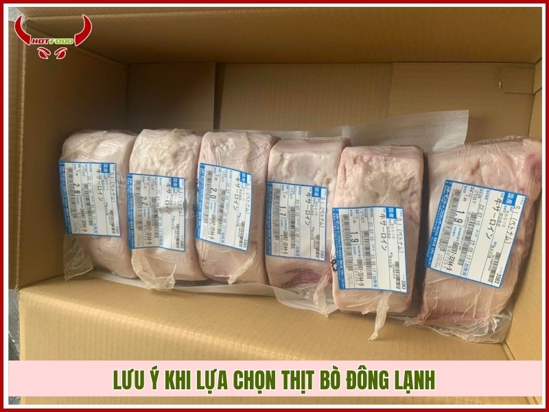 Lưu ý khi lựa chọn thịt bò đông lạnh