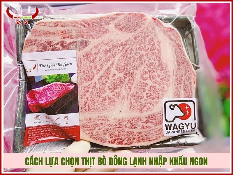 Cách lựa chọn thịt bò đông lạnh nhập khẩu ngon