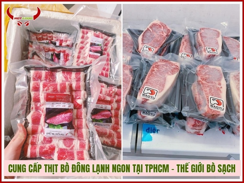 Cung cấp thịt bò đông lạnh ngon tại TPHCM - Thế Giới Bò Sạch