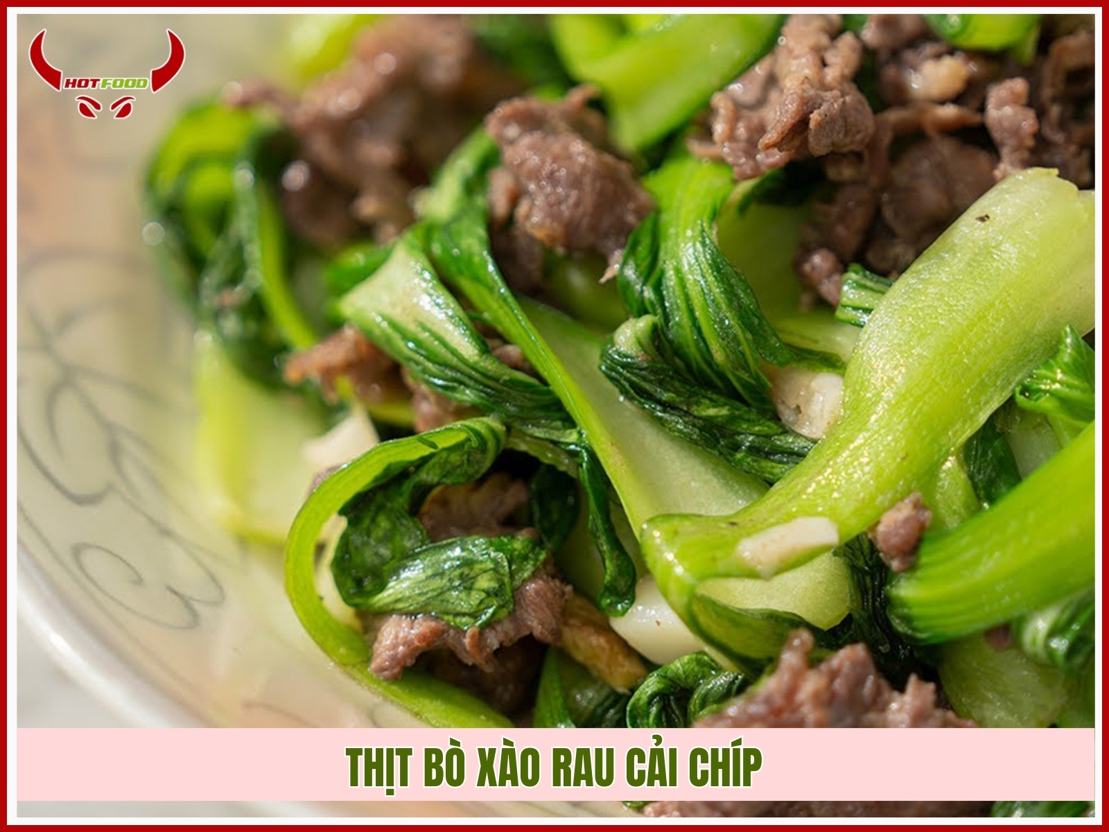 Thit bo xao rau cai chip