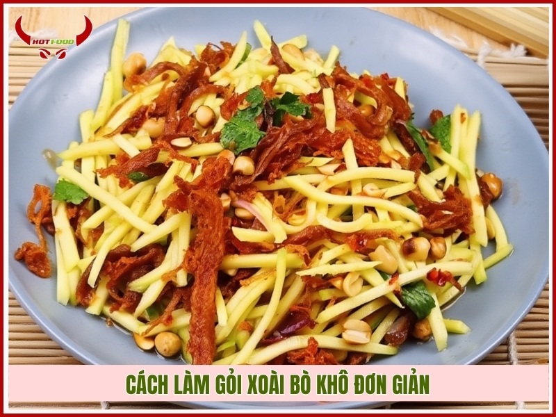 Cách làm gỏi xoài bò khô đơn giản