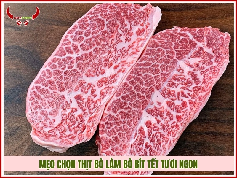 Mẹo chọn thịt bò làm bò bít tết tươi ngon
