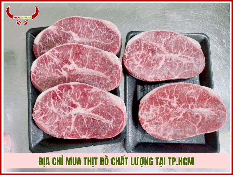 Địa chỉ mua thịt bò chất lượng tại TP.HCM