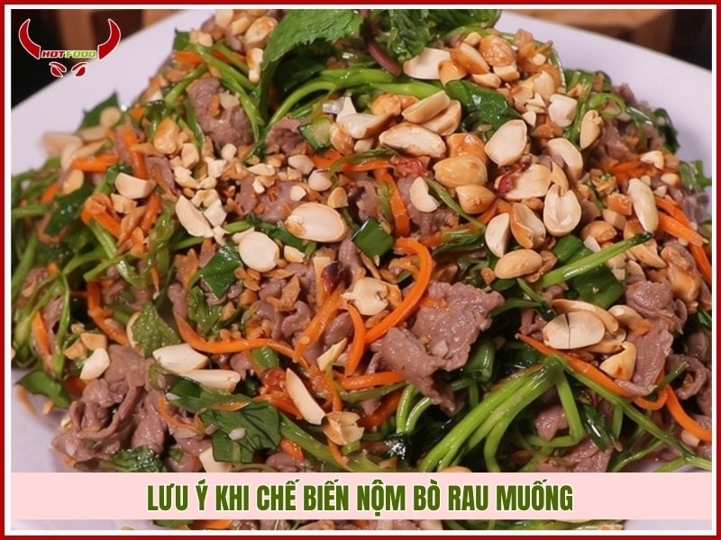 Lưu ý khi chế biến nộm bò rau muống