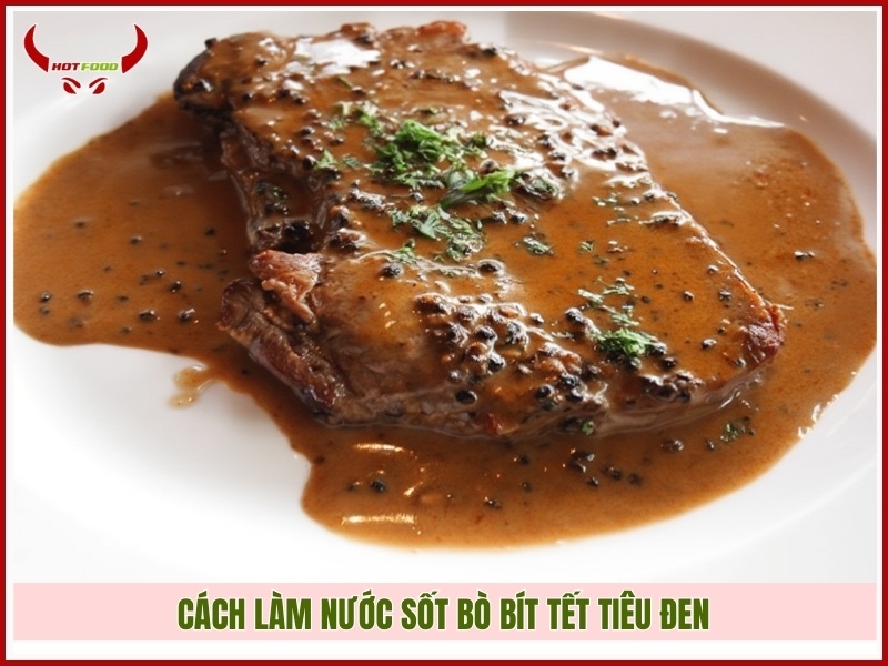 Cách làm nước sốt bò bít tết tiêu đen