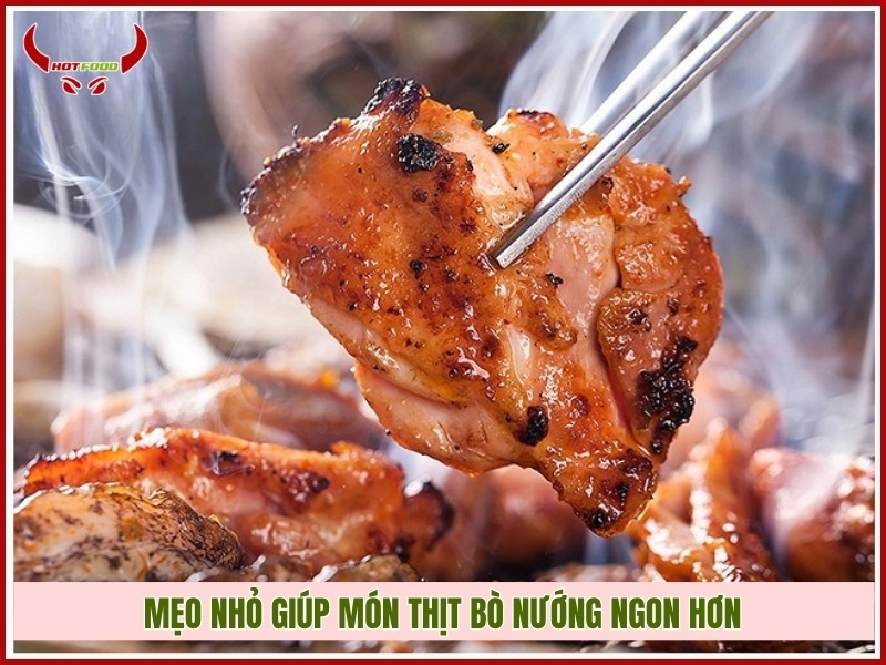 Mẹo nhỏ giúp món thịt bò nướng ngon hơn