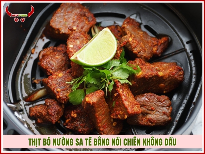 Cách làm thịt bò nướng sa tế bằng nồi chiên không dầu