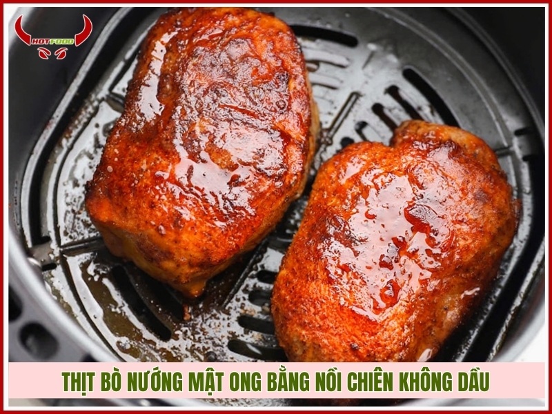 Hướng dẫn làm thịt bò nướng mật ong bằng nồi chiên không dầu