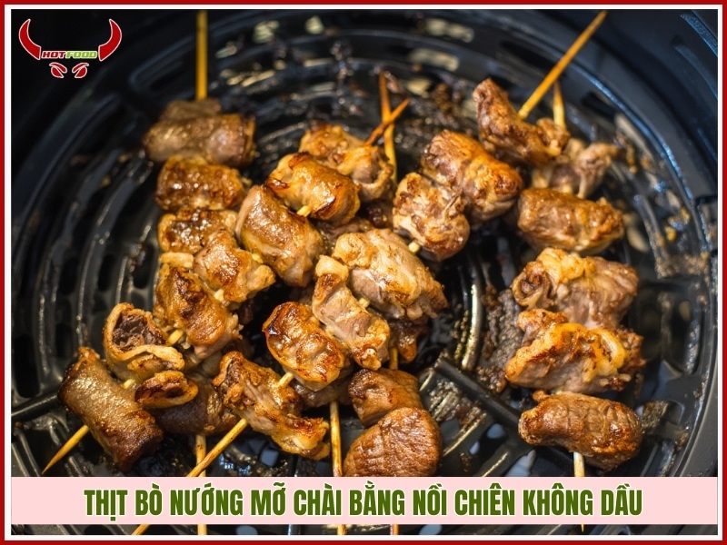 Hướng dẫn chế biến thịt bò nướng mỡ chài bằng nồi chiên không dầu