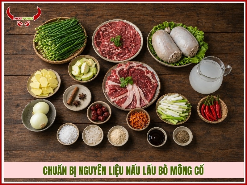 Chuẩn bị nguyên liệu nấu lẩu bò Mông Cổ