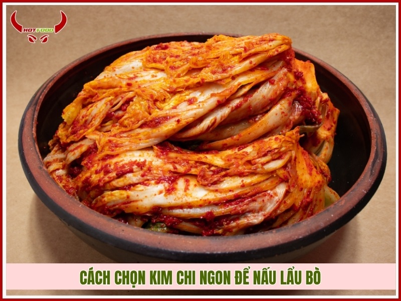 Cách chọn kim chi ngon để nấu lẩu
