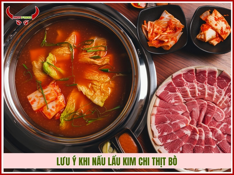 Nhung luu y khi nau lau kim chi thit bo