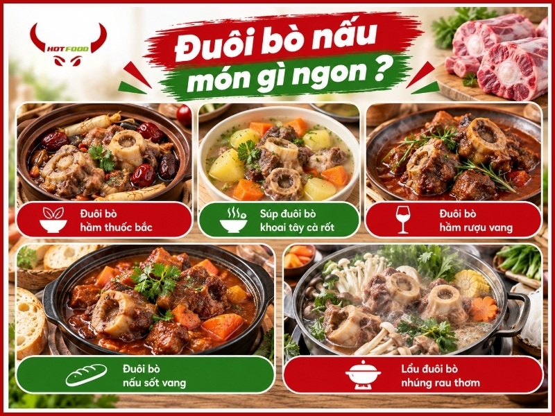 Đuôi bò nấu món gì ngon?