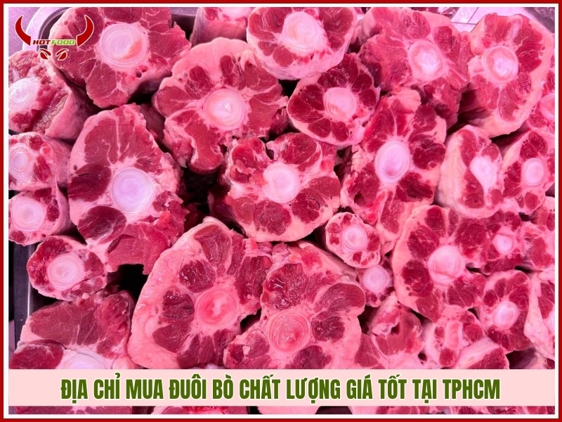Địa chỉ mua đuôi bò chất lượng giá tốt tại TPHCM