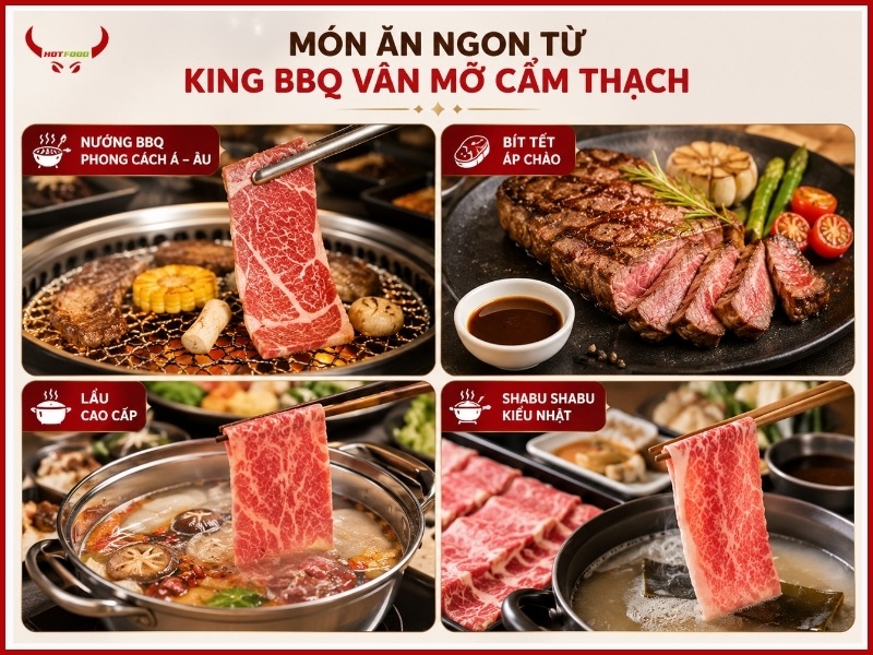 Món ăn ngon được chế biến từ KING BBQ vân mỡ cẩm thạch