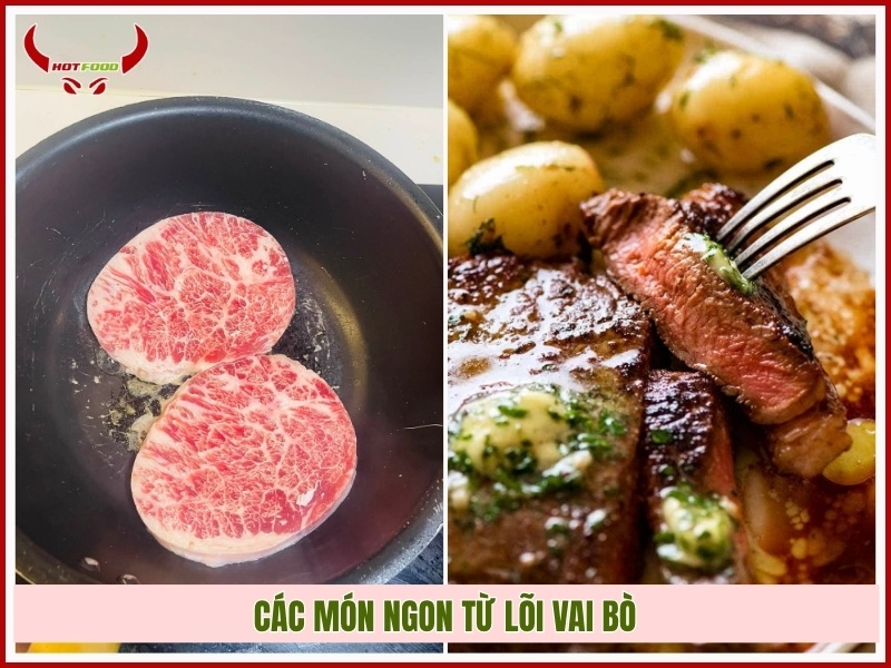 Các món ngon từ lõi vai bò