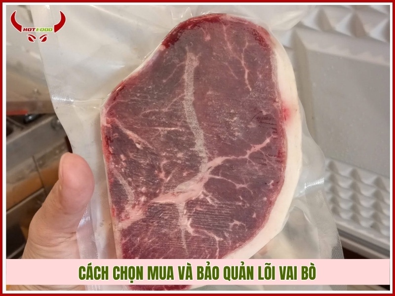 Cách chọn mua và bảo quản lõi vai bò