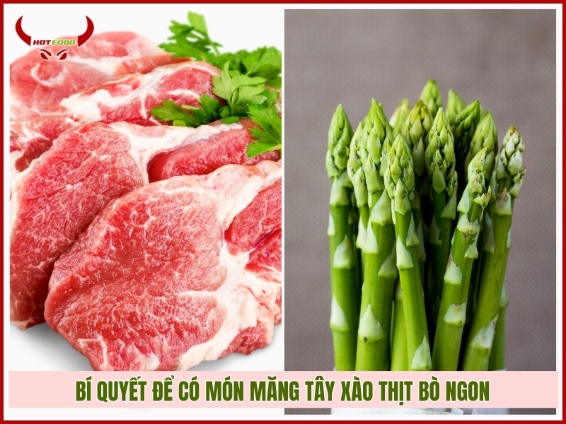 Bí quyết để có món măng tây xào thịt bò ngon