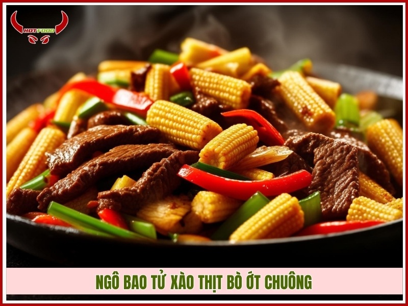 Ngô bao tử xào thịt bò ớt chuông