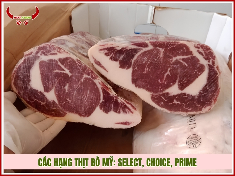 Phân biệt các hạng thịt bò Mỹ: Select, Choice, Prime