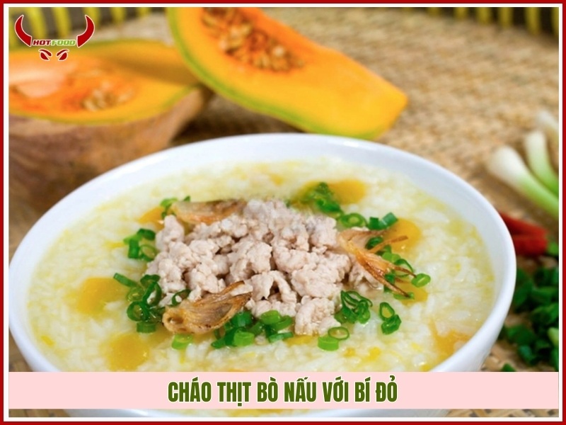 Cháo thịt bò nấu với bí đỏ