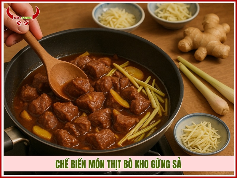 Chế biến món thịt bò kho gừng sả