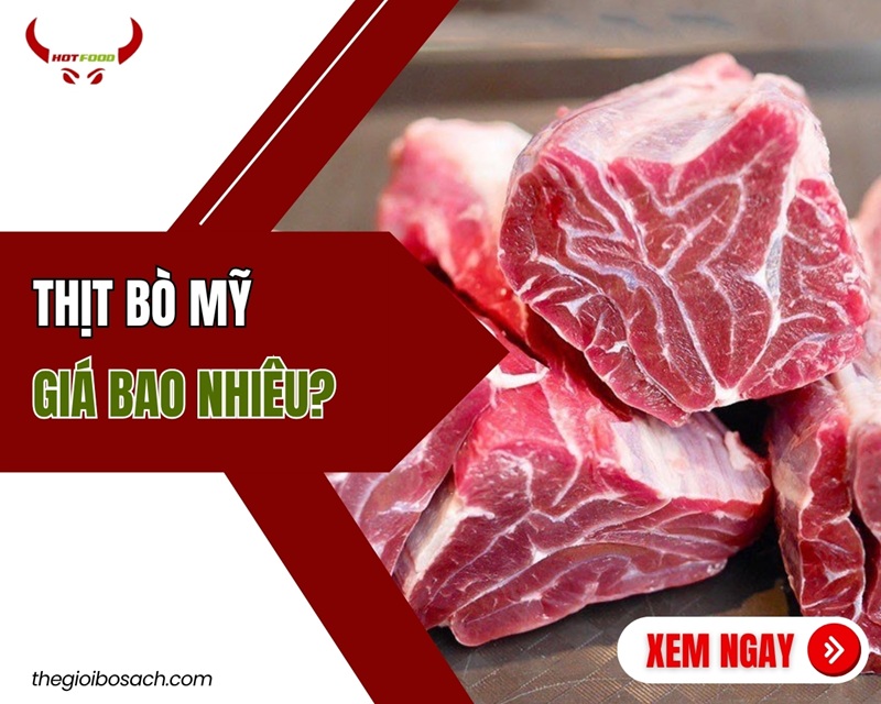 Bảng giá bán Thịt bò Mỹ nhập khẩu NGON HCM