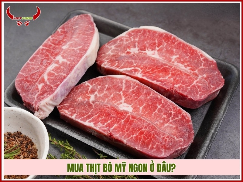 Mua thịt bò Mỹ ngon ở đâu?