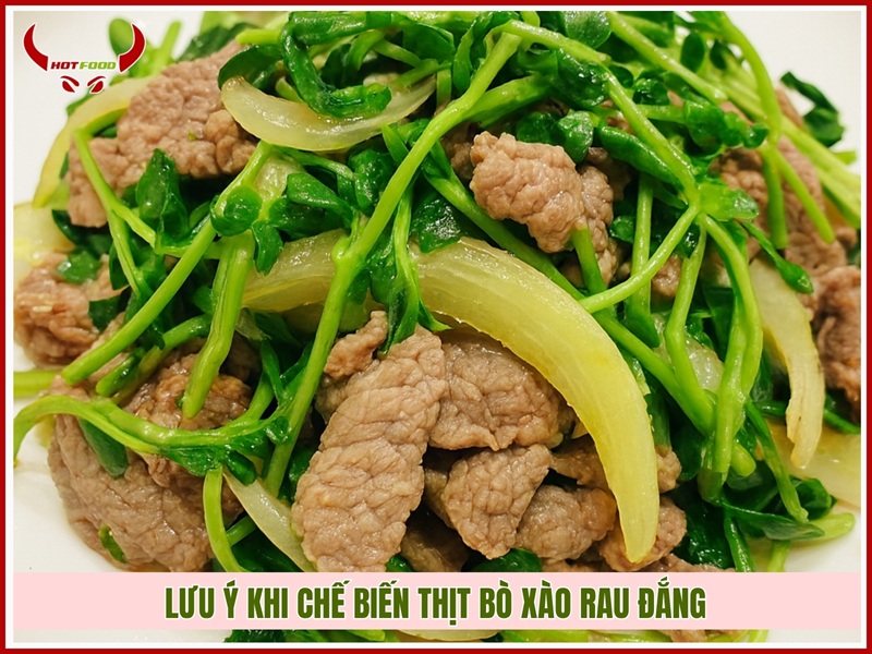 lưu ý khi chế biến thịt bò xào rau đắng