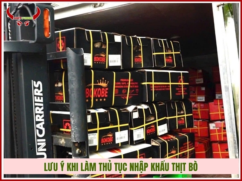 Lưu ý khi làm thủ tục nhập khẩu thịt bò