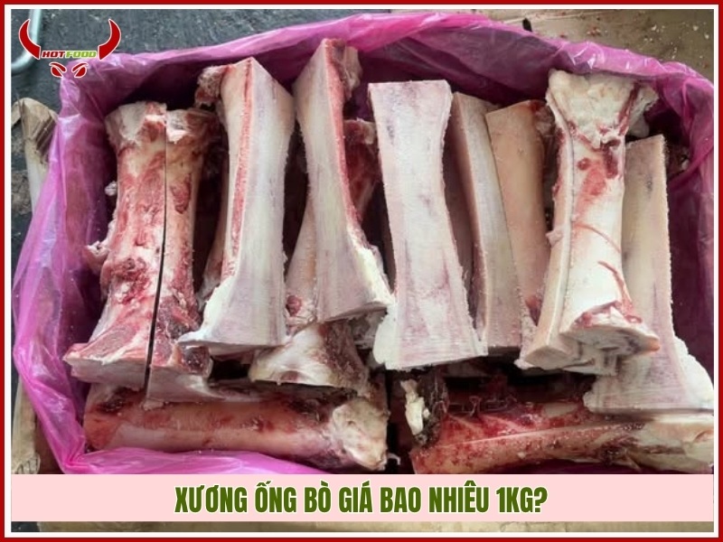 Xương ống bò giá bao nhiêu 1kg?