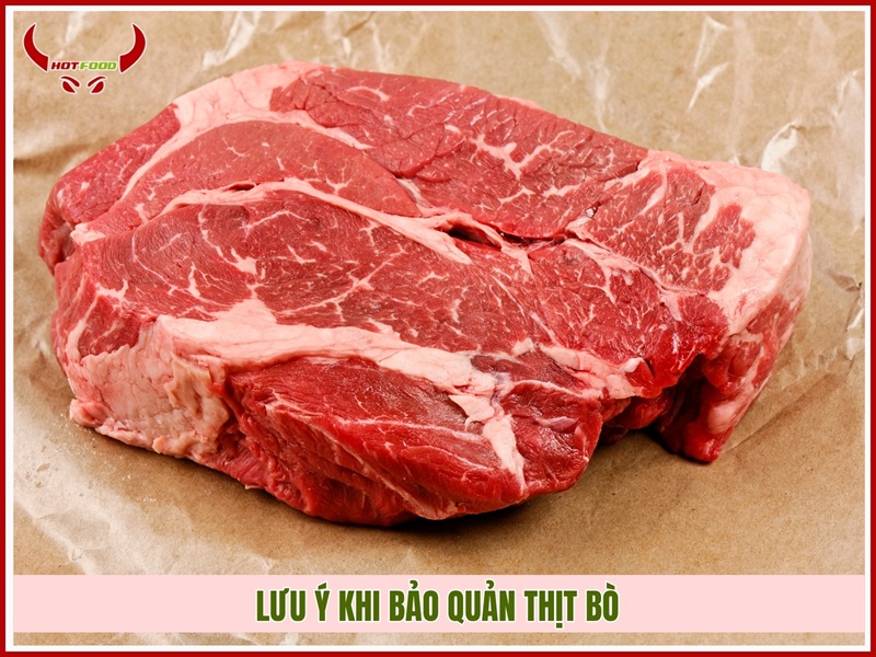 Lưu ý khi bảo quản thịt bò