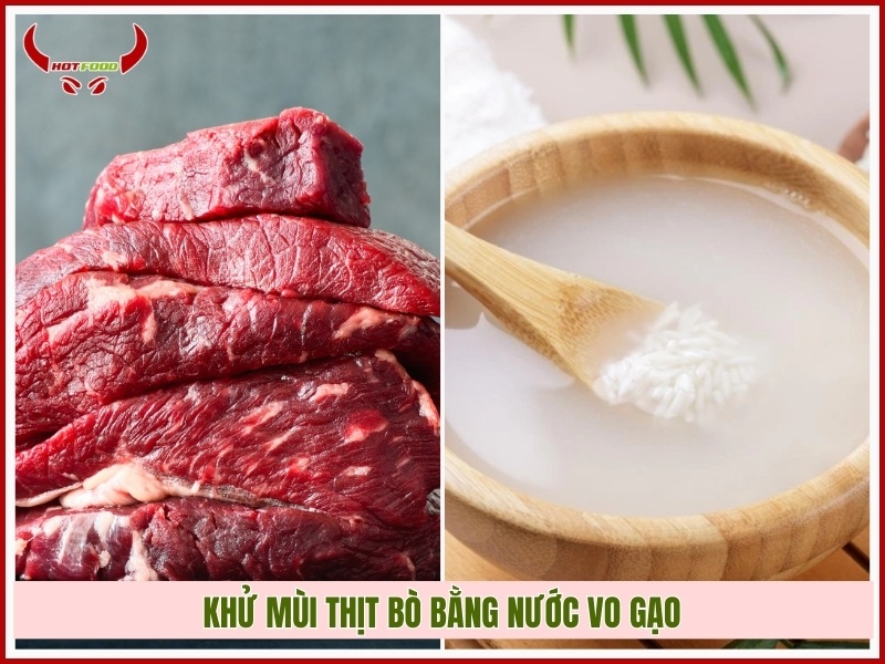 Khử mùi thịt bò bằng nước vo gạo