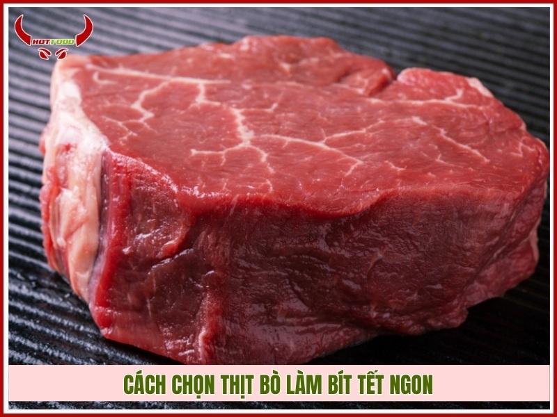 Cách chọn thịt bò làm bít tết ngon