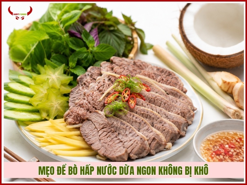 Mẹo để bò hấp nước dừa ngon không bị khô