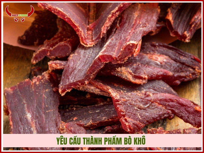 Yêu cầu thành phẩm bò khô