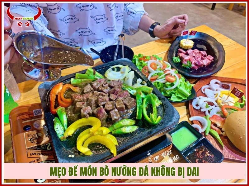 Mẹo để món bò nướng đá không bị dai