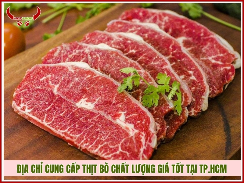 Địa chỉ cung cấp thịt bò chất lượng giá tốt tại TP.HCM