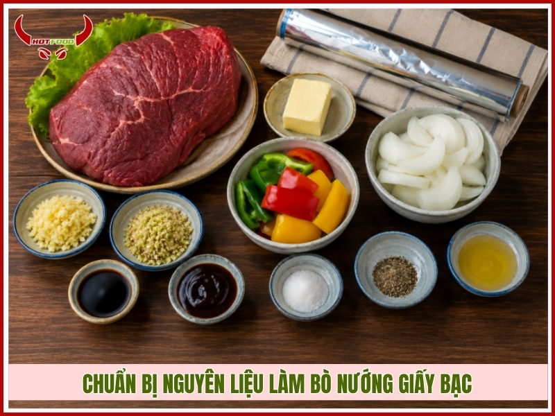 Chuẩn bị nguyên liệu làm bò nướng giấy bạc