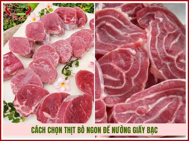 Cách chọn thịt bò ngon để nướng giấy bạc