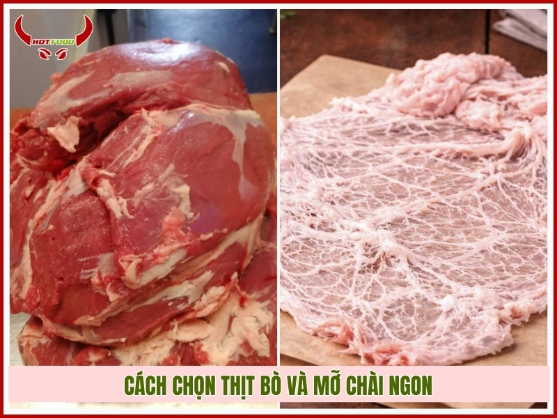 Cách chọn thịt bò và mỡ chài ngon