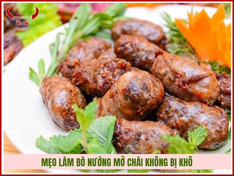 Mẹo làm bò nướng mỡ chài không bị khô
