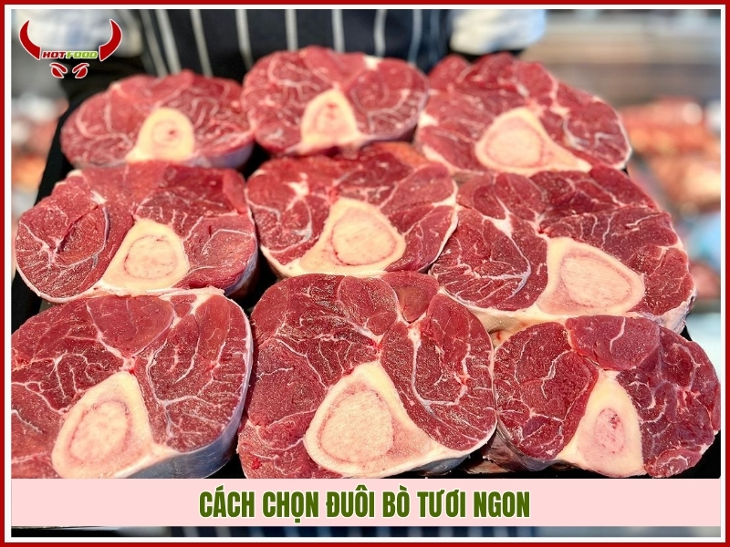 Cách chọn đuôi bò tươi ngon