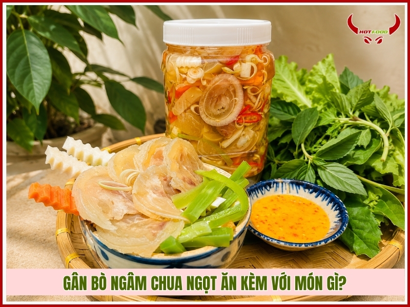 Gân bò ngâm chua ngọt ăn kèm với món gì?