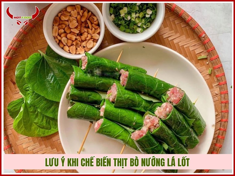 lưu ý khi chế biến thịt bò nướng lá lốt