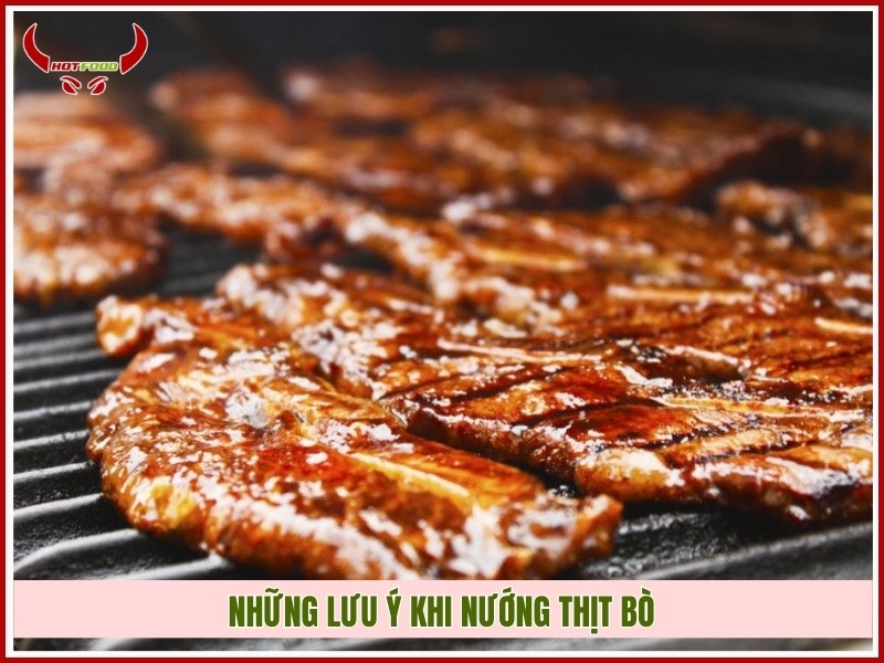Những lưu ý khi nướng thịt bò