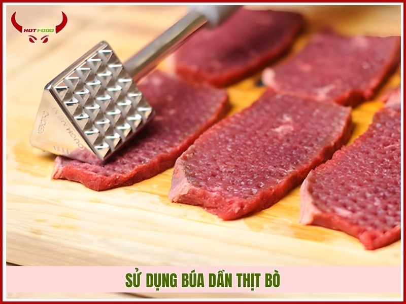 Sử dụng búa dần thịt bò