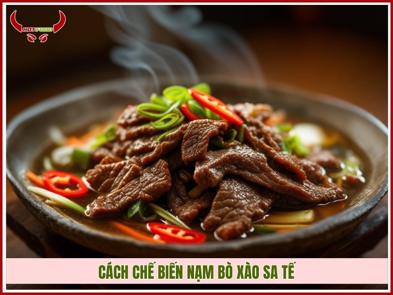 Cách chế biến nạm bò xào sa tế