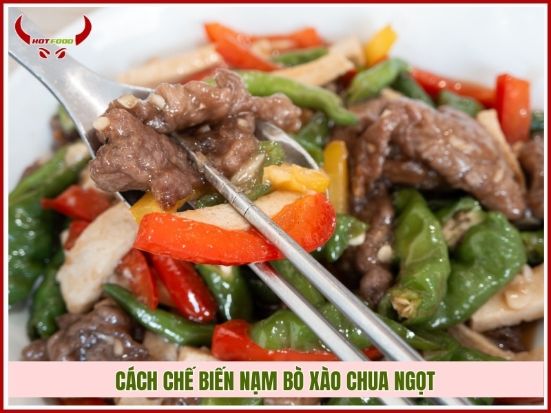 Cách chế biến nạm bò xào chua ngọt